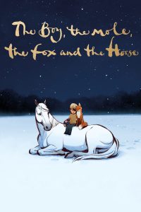 The Boy, the Mole, the Fox and the Horse เด็กชาย, ตัวตุ่น, หมาจิ้งจอกและม้า