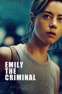 Emily the Criminal อาชญากรเอมิลี่