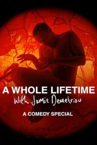 A Whole Lifetime with Jamie Demetriou A Whole Lifetime with Jamie Demetriou