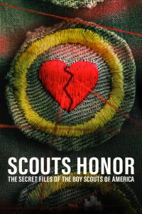 Scouts Honor: The Secret Files of the Boy Scouts of America Scouts Honor: แฟ้มลับสมาคมลูกเสือแห่งอเมริกา