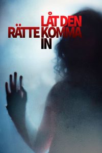 Låt den rätte komma in แวมไพร์ รัตติกาลรัก