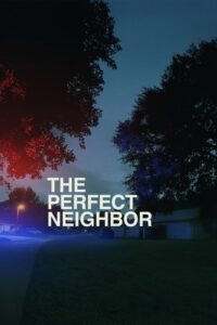 The Perfect Neighbor เพื่อนบ้านที่แสนดี